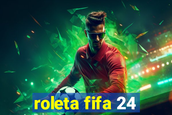 roleta fifa 24